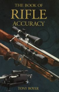 Book Of Rifle Accuracy Hard Cover By Tony Boyer – LIMITED SUPPLY REMAINS